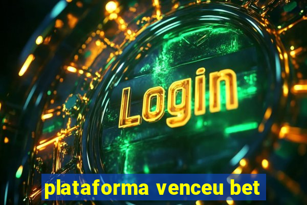 plataforma venceu bet